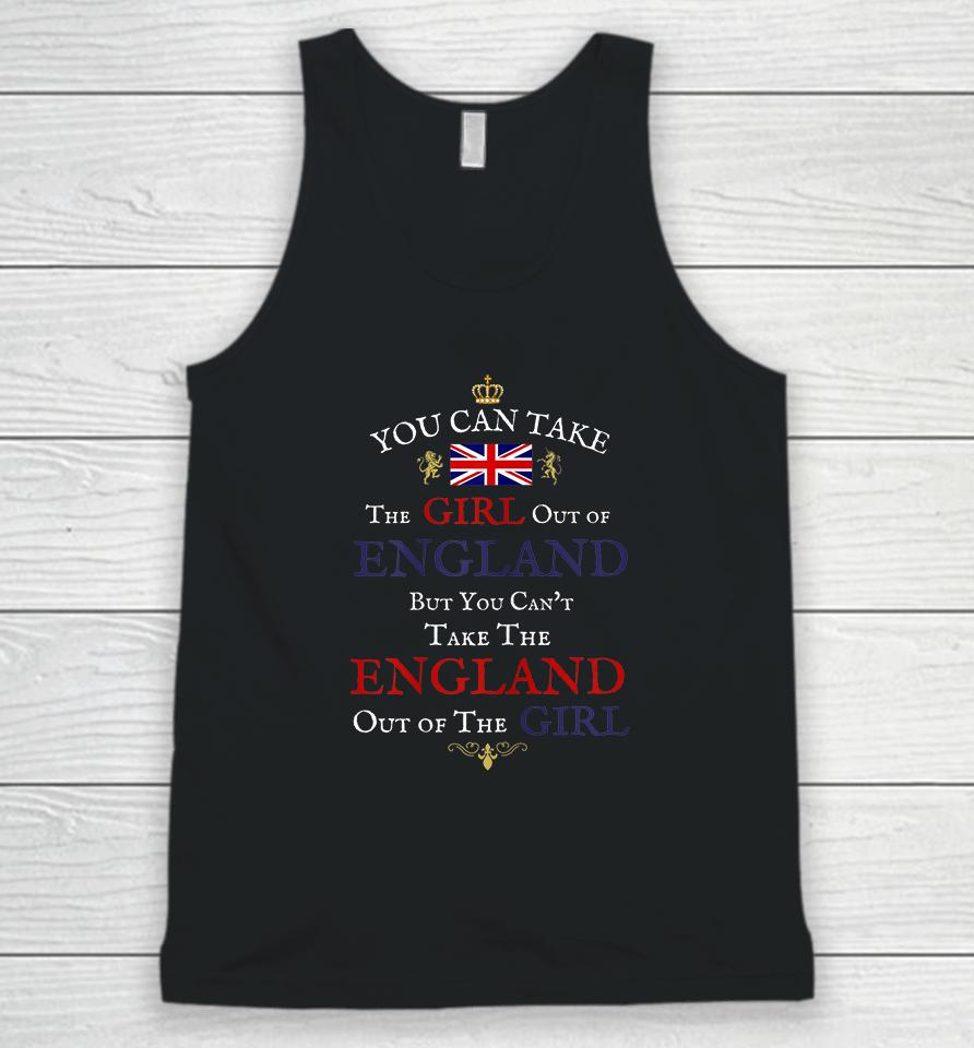You Can Take The Girl Out Of England Women's Funny Brits Unisex Tank Top