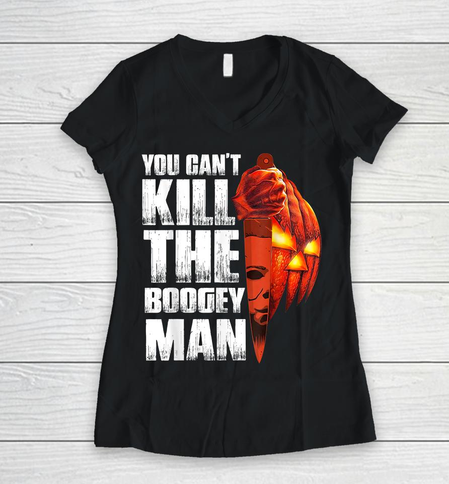 You Can't Kill The Boogey Man Halloween Women V-Neck T-Shirt