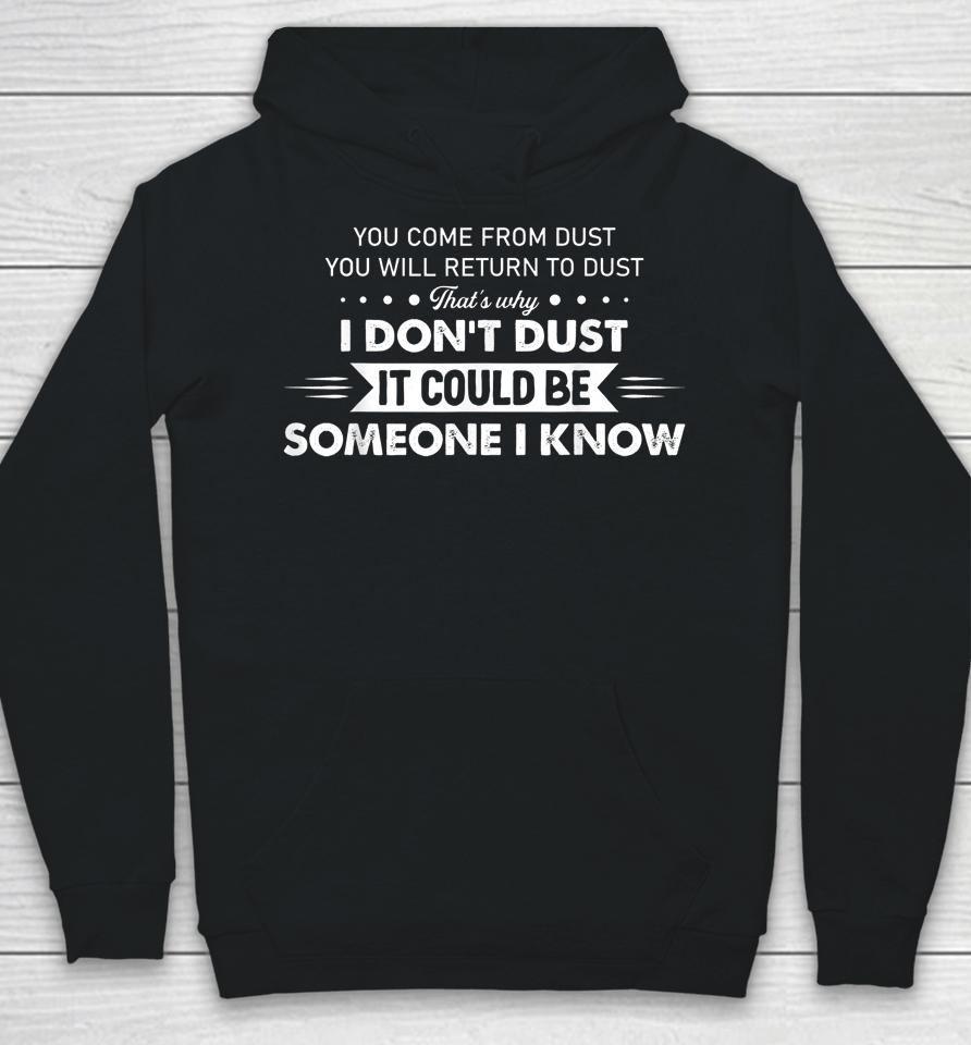 You Come From Dust You Will Return To Dust Hoodie