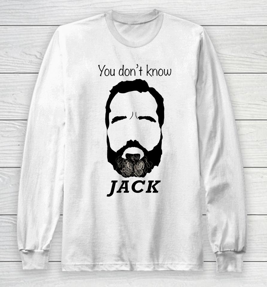You Don't Know Jack Smith Long Sleeve T-Shirt