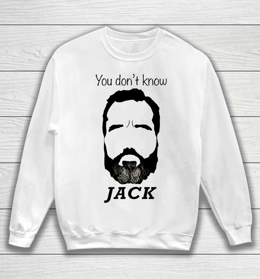 You Don't Know Jack Smith Sweatshirt