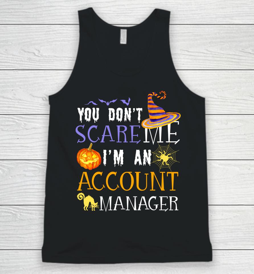You Don't Scare Account Manager Halloween Unisex Tank Top
