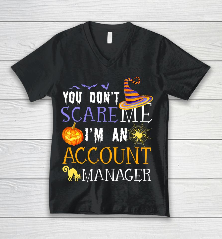 You Don't Scare Account Manager Halloween Unisex V-Neck T-Shirt