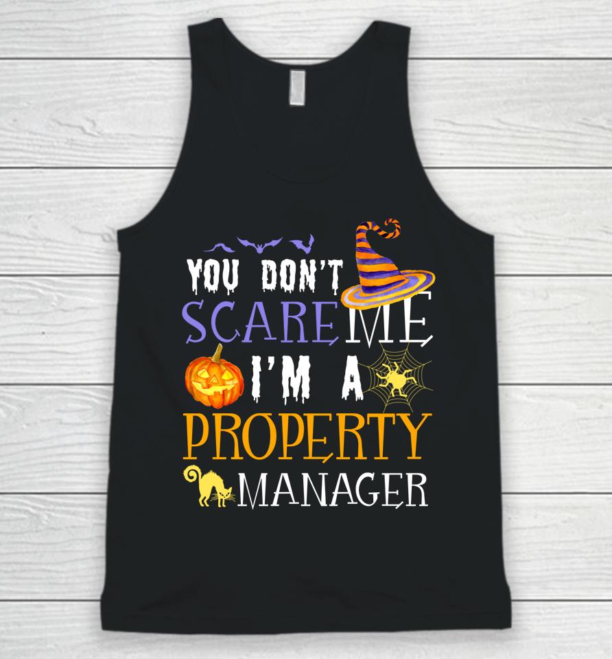 You Don't Scare Property Manager Halloween Saying Fun Unisex Tank Top