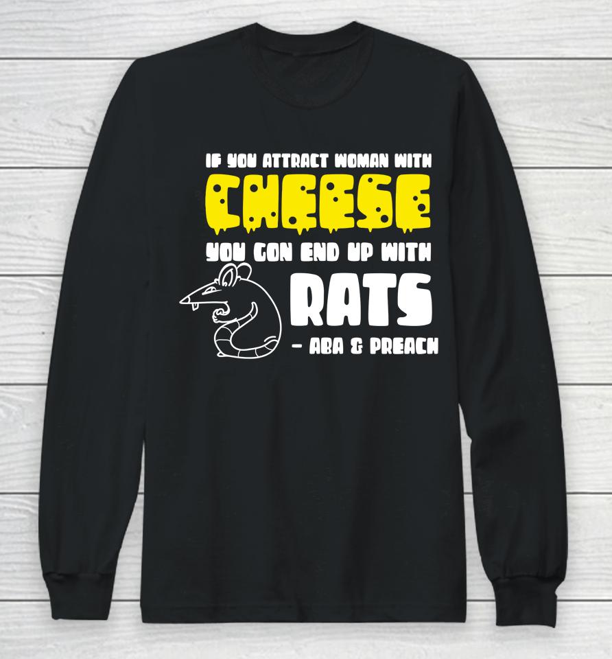 You Get Rats Long Sleeve T-Shirt