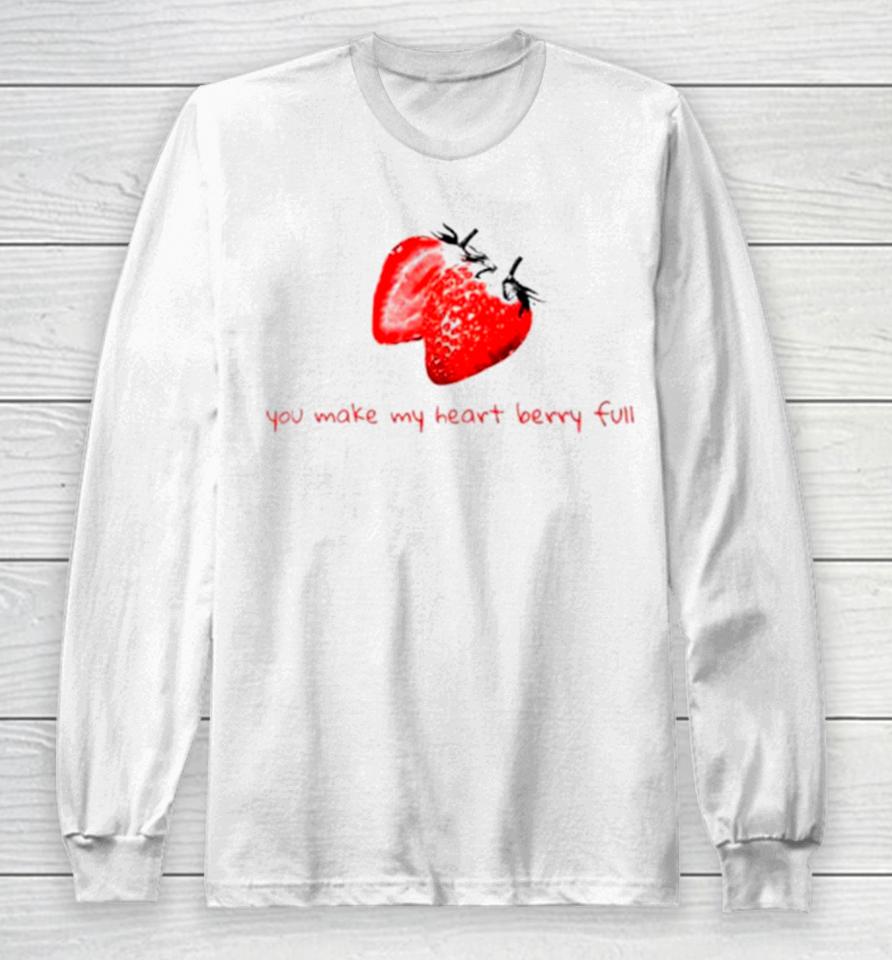 You Make My Heart Berry Full Long Sleeve T-Shirt