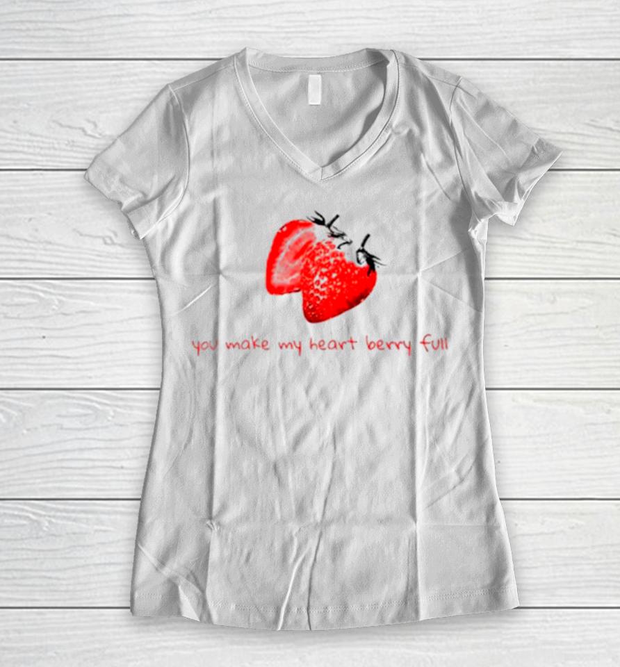 You Make My Heart Berry Full Women V-Neck T-Shirt