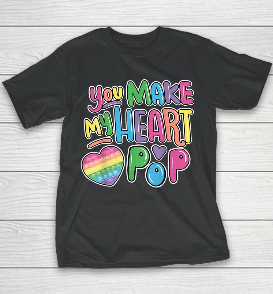 You Make My Heart Pop It On Valentine's Day Youth T-Shirt