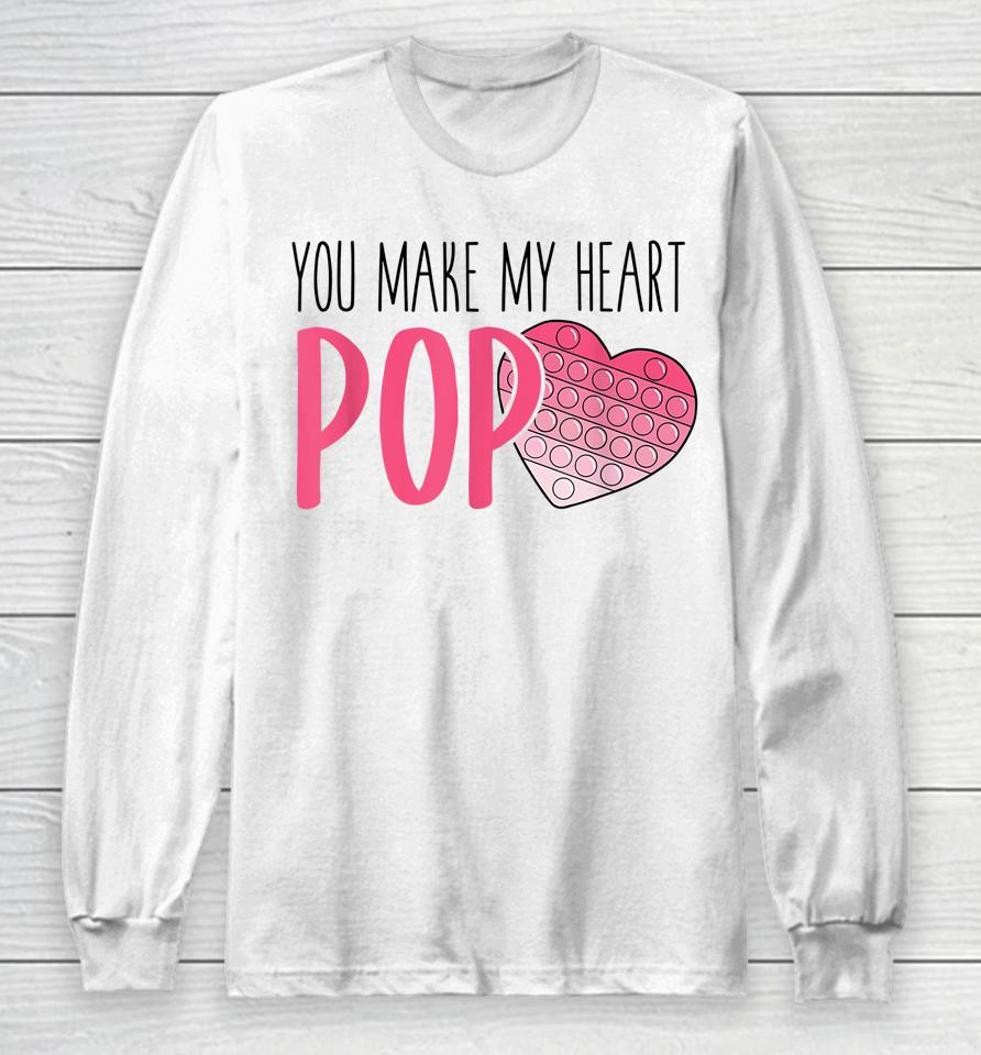 You Make My Heart Pop It Valentine's Day Long Sleeve T-Shirt