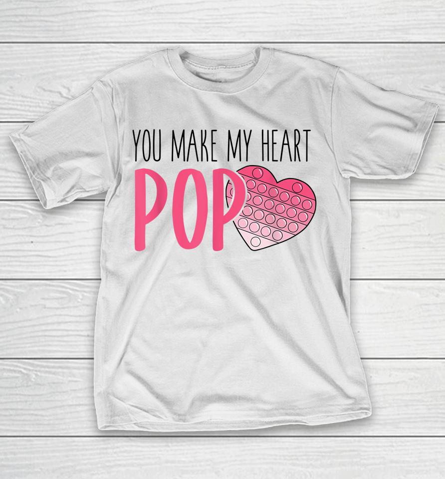 You Make My Heart Pop It Valentine's Day T-Shirt