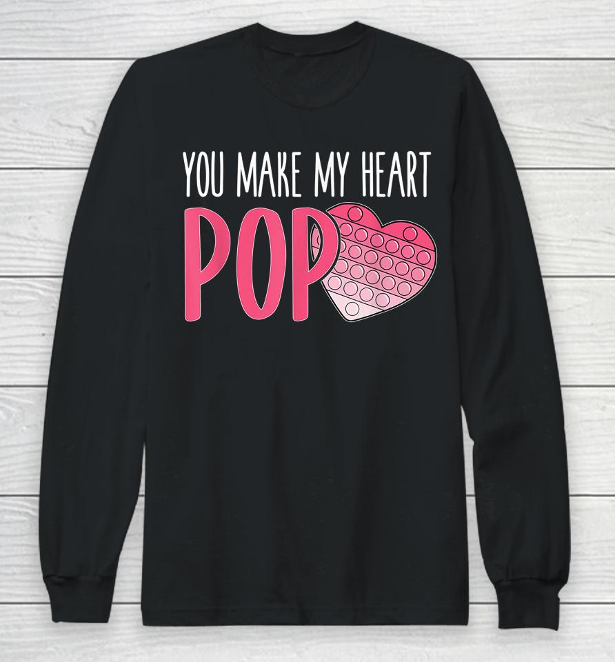 You Make My Heart Pop Valentines Gifts Long Sleeve T-Shirt