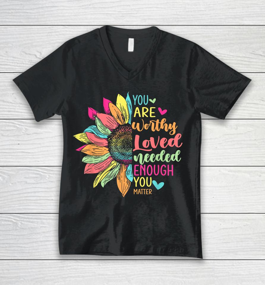 You Matter Be Kind Flower Self Care Mental Health Awareness Unisex V-Neck T-Shirt