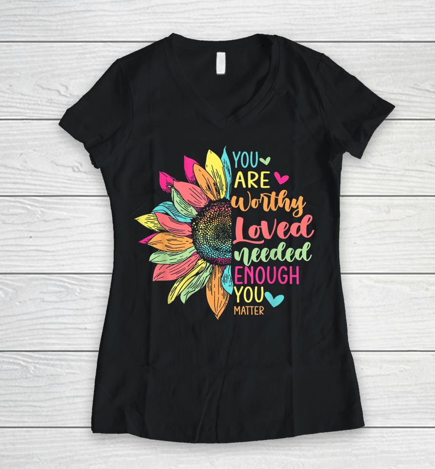 You Matter Be Kind Flower Self Care Mental Health Awareness Women V-Neck T-Shirt