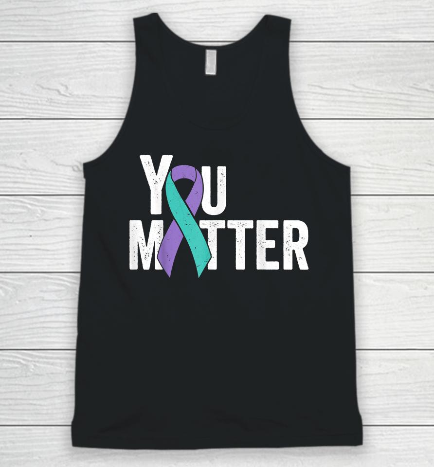 You Matter Suicide Prevention Teal Purple Awareness Ribbon Unisex Tank Top