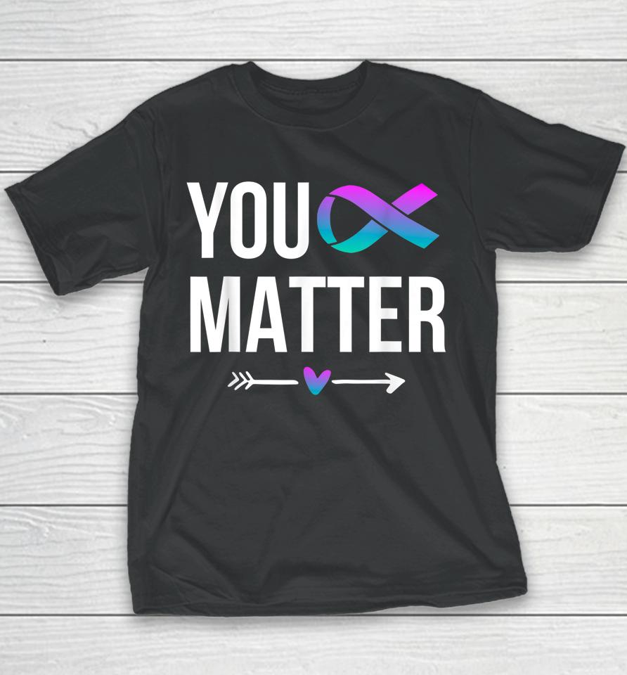 You Matter Suicide Prevention Teal Purple Awareness Ribbon Youth T-Shirt