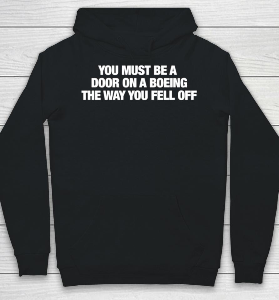 You Must Be A Door On A Boeing The Way You Fell Off Hoodie