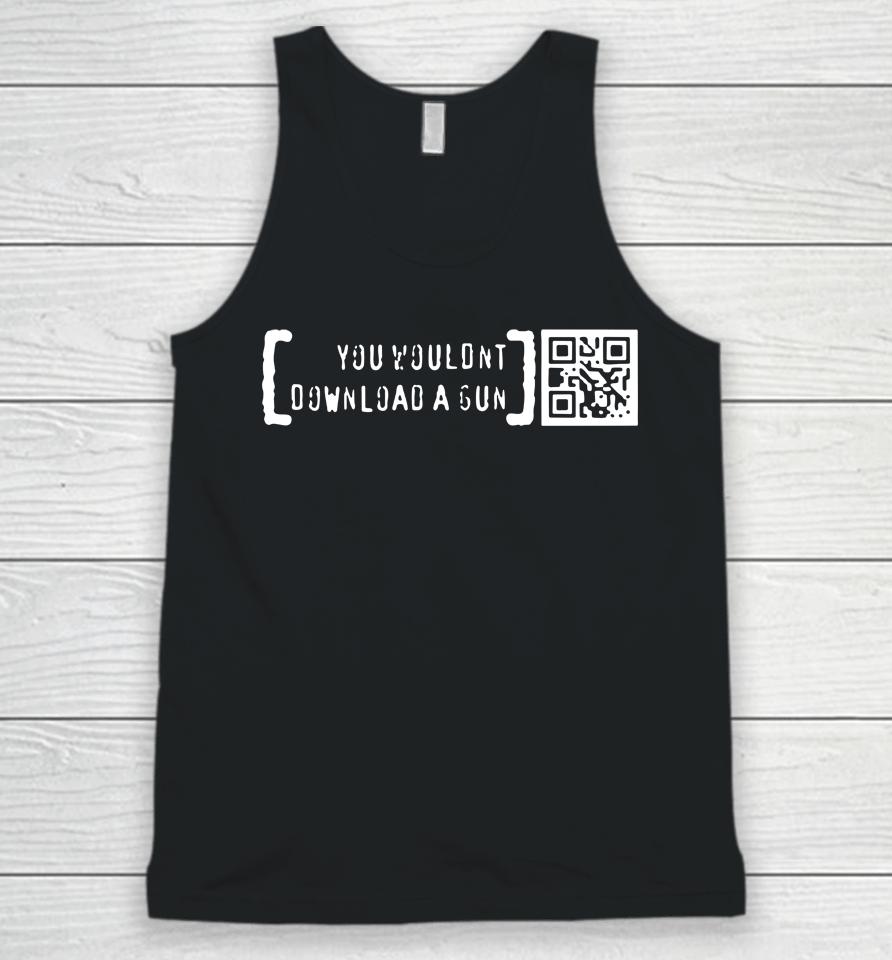 You Wouldn't Download A Gun Ctrl Pew Unisex Tank Top