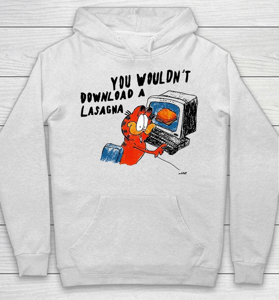 You Wouldn't Download A Lasagna Hoodie