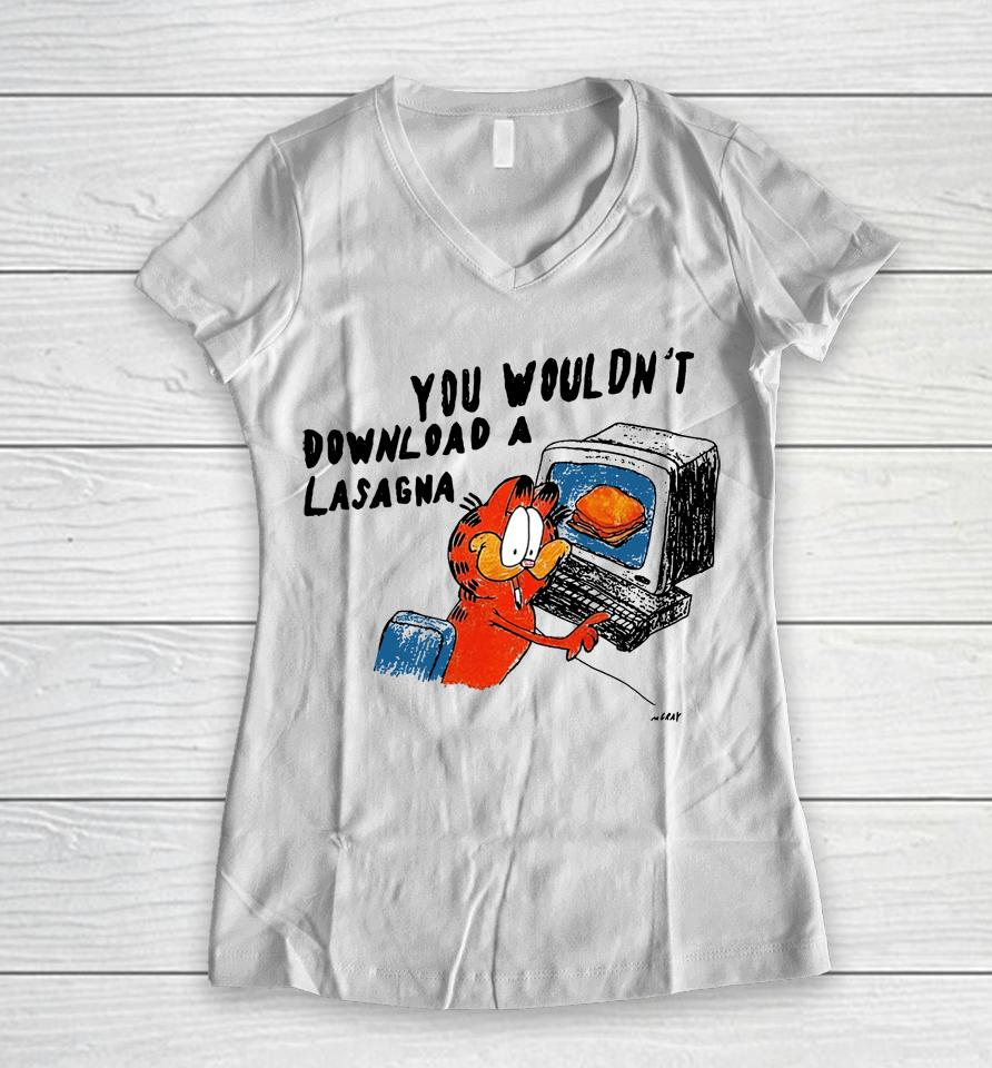 You Wouldn't Download A Lasagna Women V-Neck T-Shirt