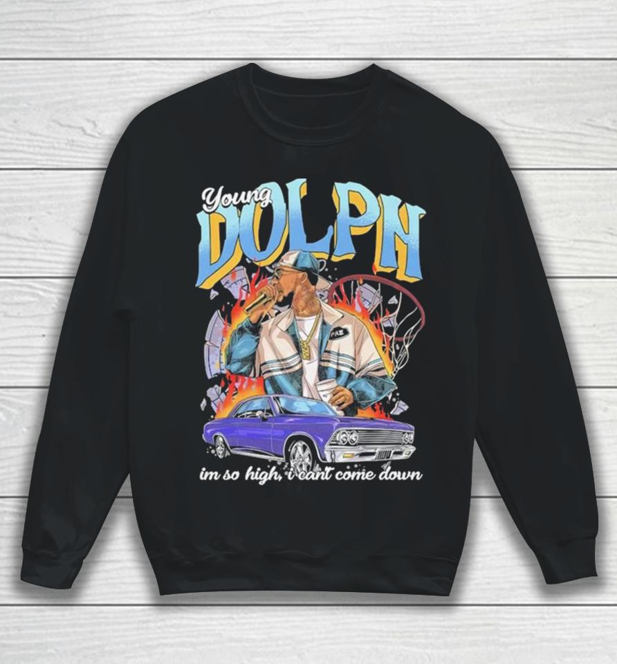 Young Dolph I’m So High I Can’t Come Down Sweatshirt