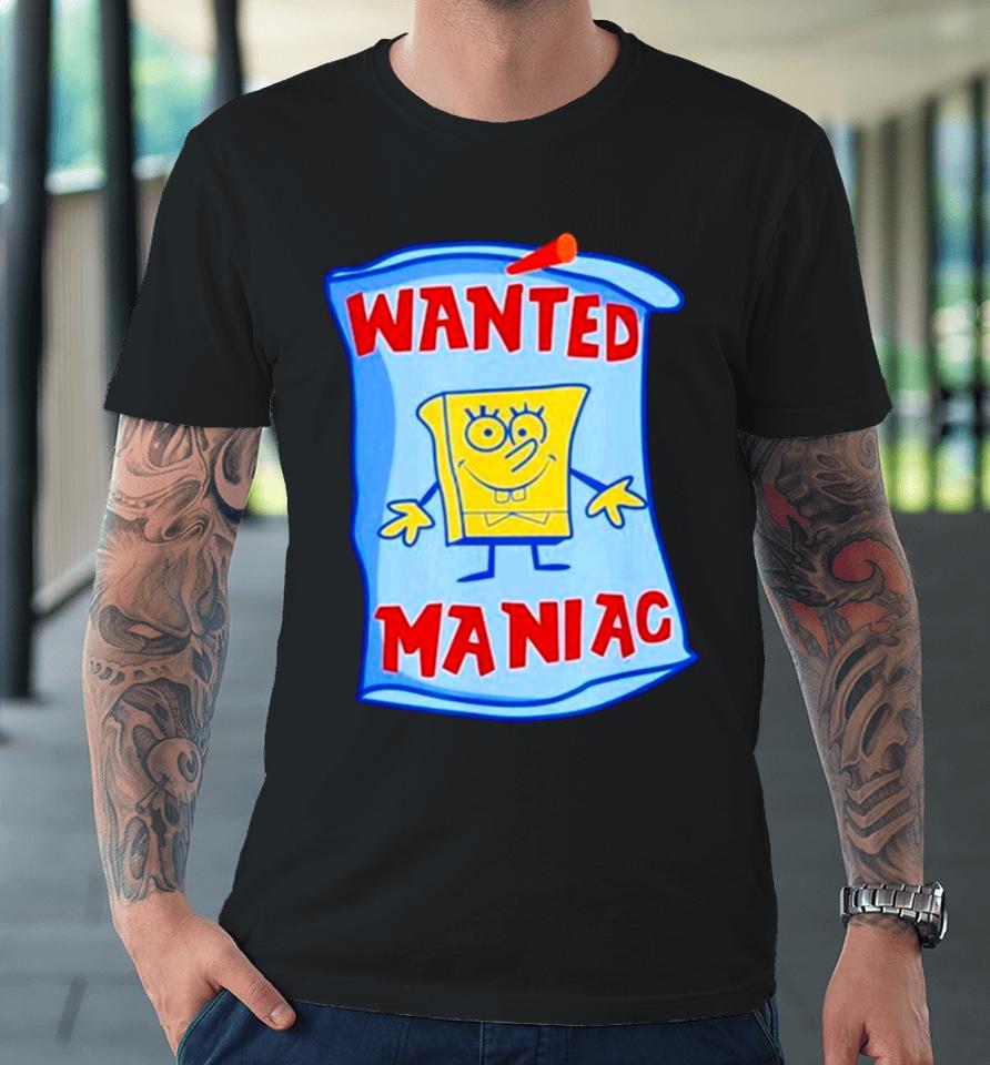 Young Mantis Wearing Wanted Maniac Premium T-Shirt