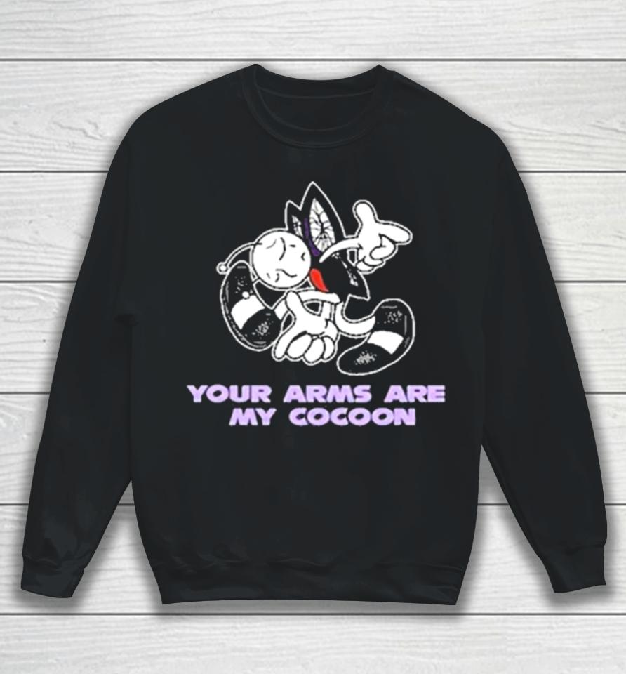 Your Arms Are My Cocoon Sonic Sweatshirt