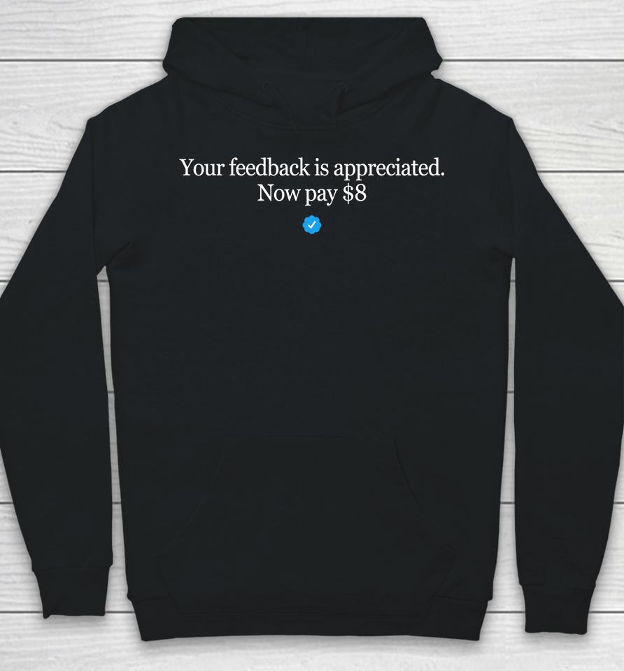 Your Feedback Is Appreciated Now Pay 8 Dollar Blue Stick Hoodie