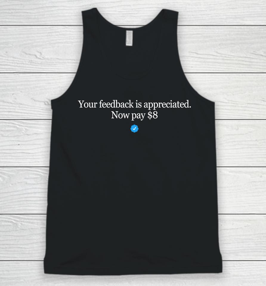 Your Feedback Is Appreciated Now Pay 8 Dollar Blue Stick Unisex Tank Top