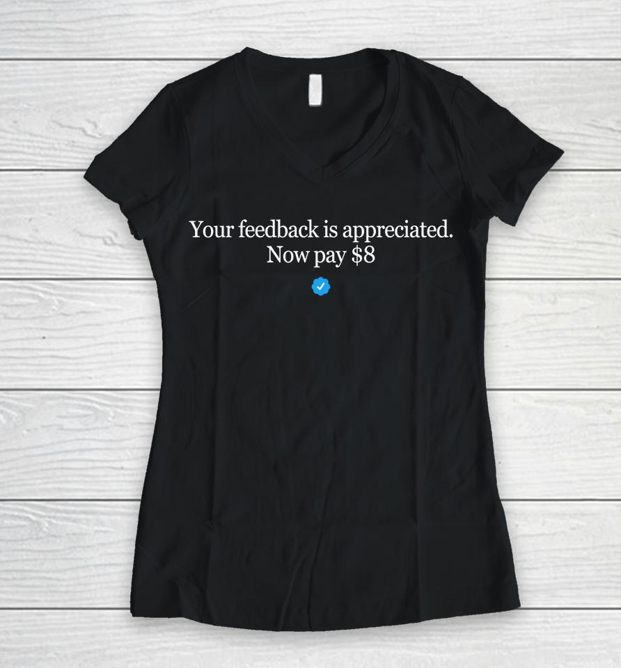 Your Feedback Is Appreciated Now Pay 8 Dollar Blue Stick Women V-Neck T-Shirt