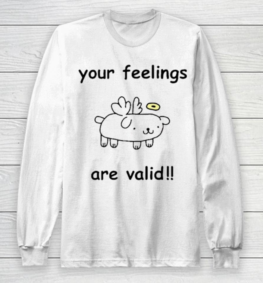 Your Feelings Are Valid Cute Long Sleeve T-Shirt