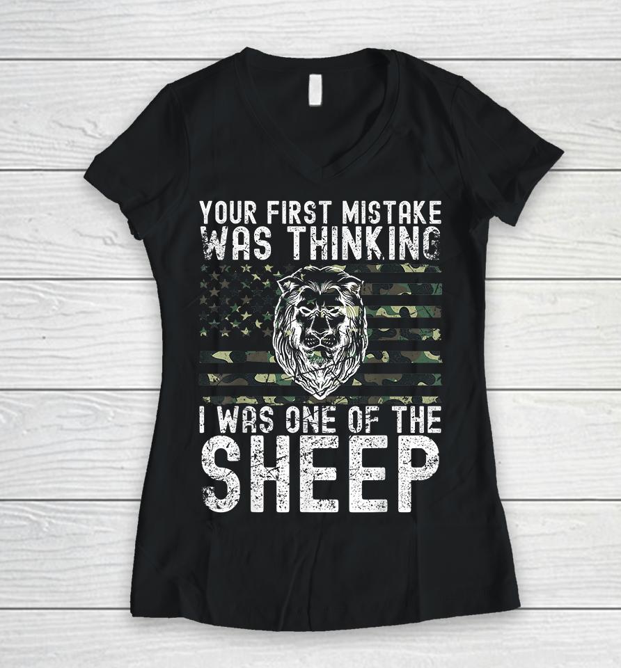Your First Mistake Was Thinking I Was One Of The Sheep Women V-Neck T-Shirt