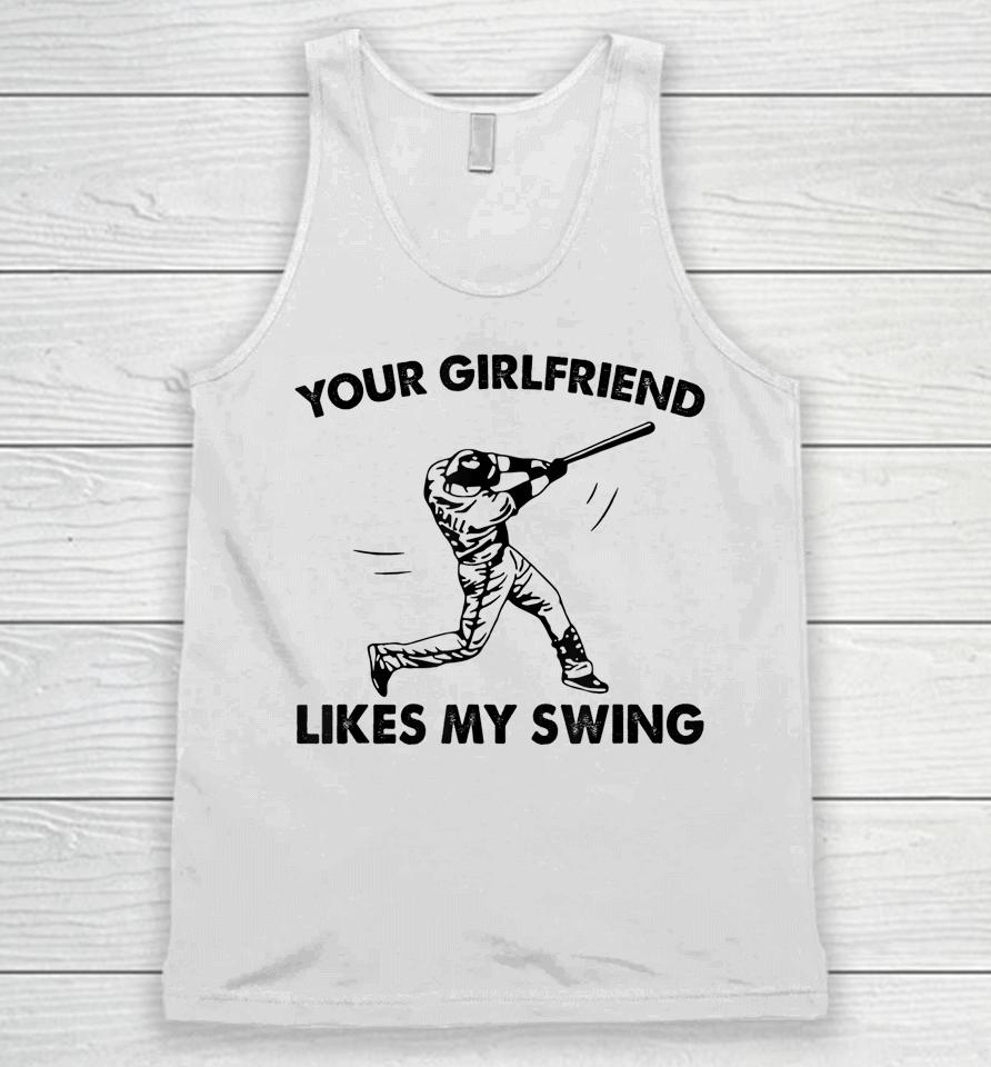 Your Girlfriend Likes My Swing Baseball Graphic Unisex Tank Top