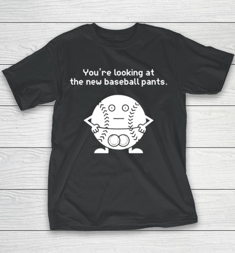 You’re Looking At The News Baseball Pants Youth T-Shirt