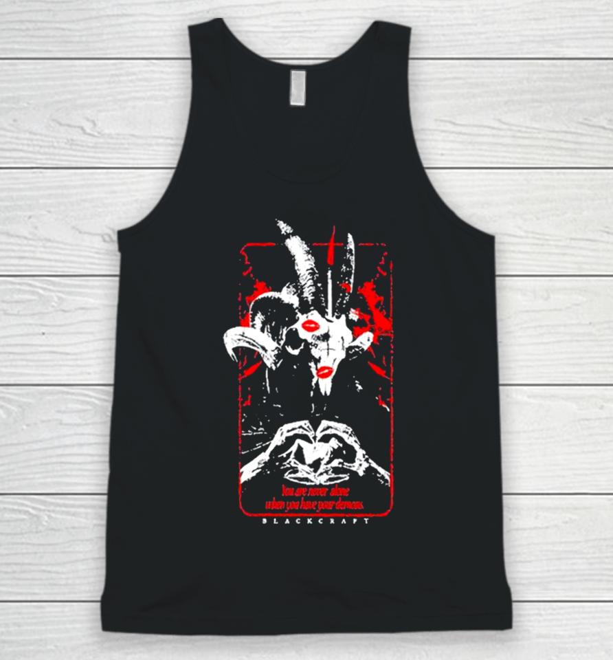 You’re Never Alone If You Have Your Demons Unisex Tank Top