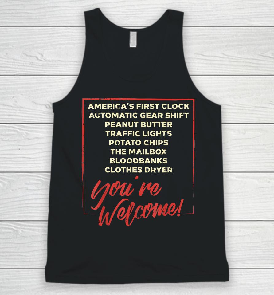 Youre Welcome Black History Month Pride African Inventors Unisex Tank Top