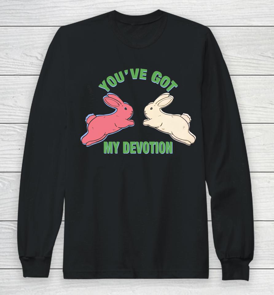 You've Got My Devotion Long Sleeve T-Shirt