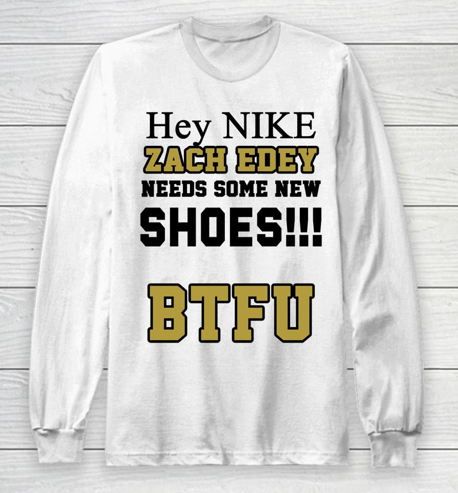 Zach Needs Some New Shoes Btfu Long Sleeve T-Shirt