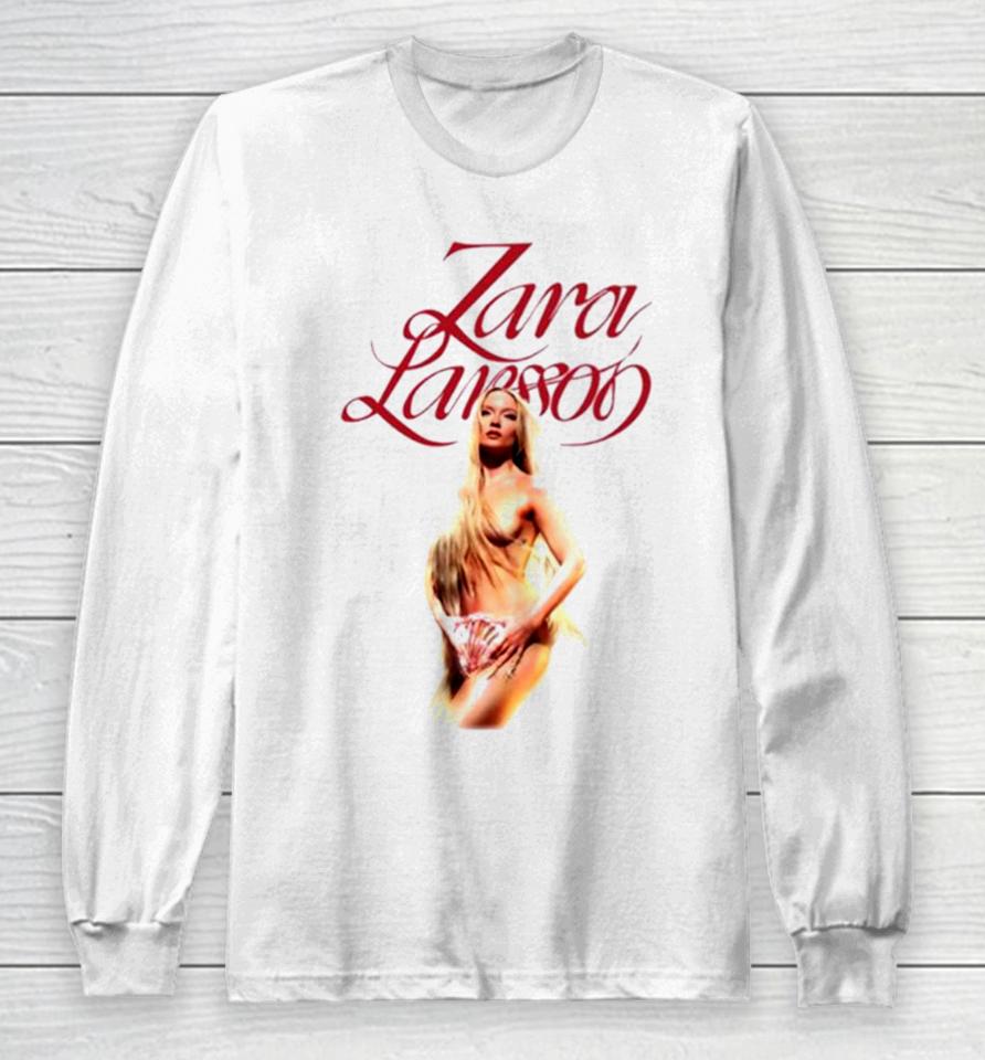 Zara Larsson Venus Choice Of Sexy Girl Long Sleeve T-Shirt
