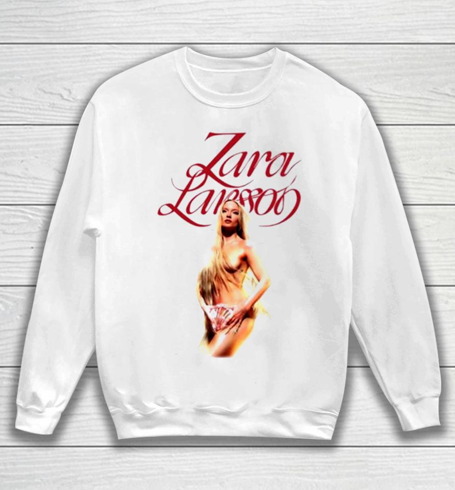 Zara Larsson Venus Choice Of Sexy Girl Sweatshirt