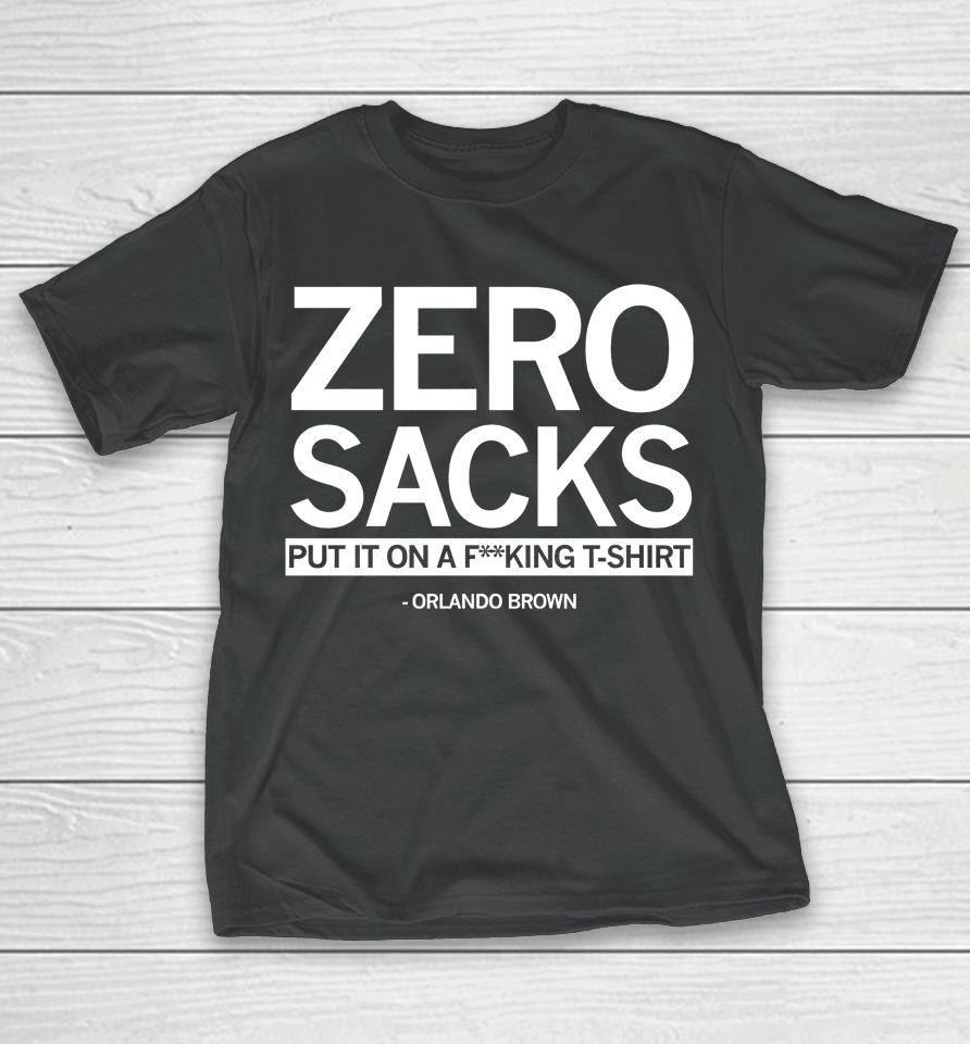 Zero Sacks In The Super Bowl T-Shirt