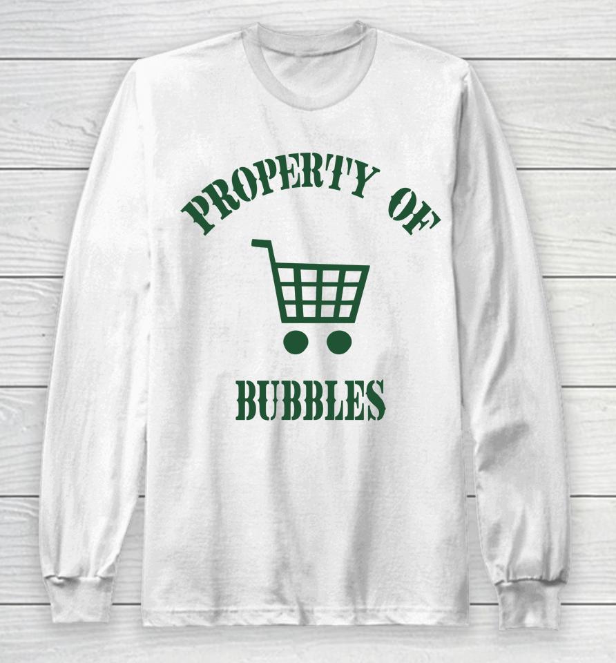 Ziggy Sobotka Property Of Bubbles Long Sleeve T-Shirt