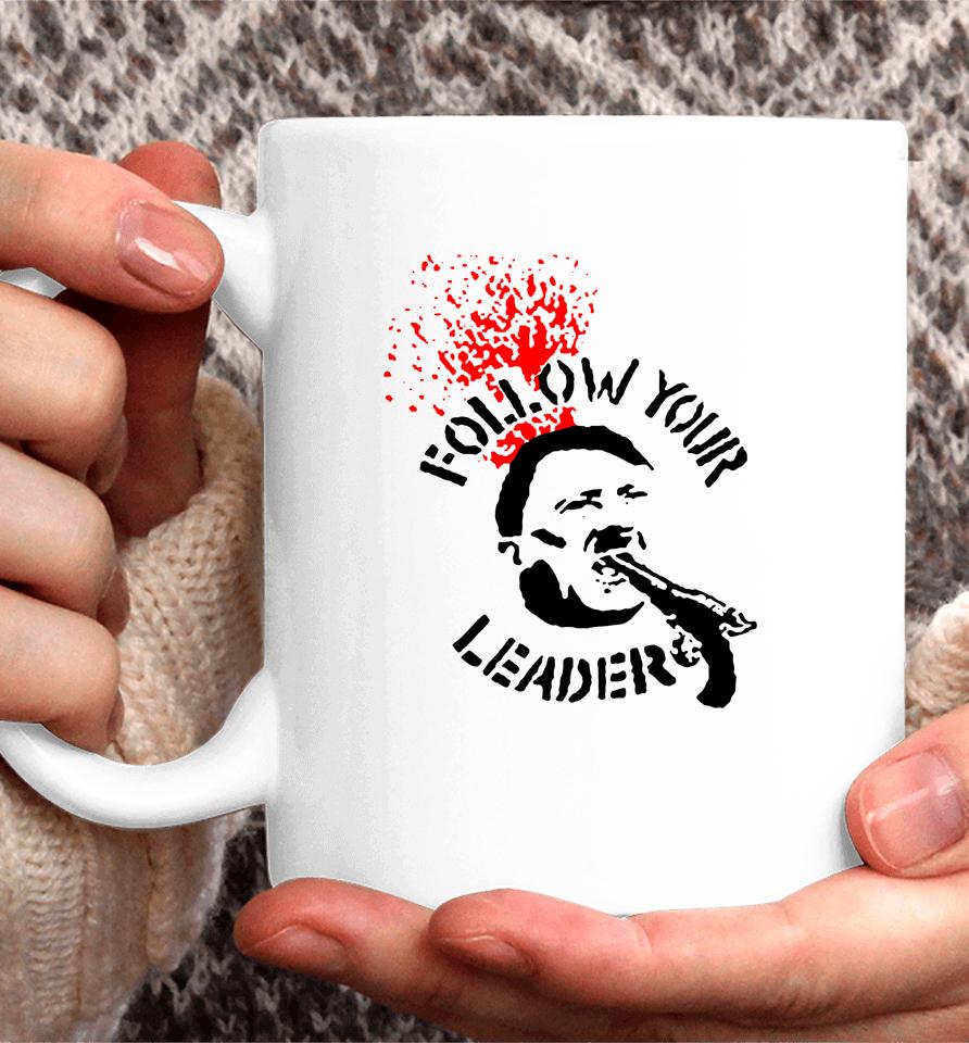 Ziggyhaim Follow Your Leader Anti-Fascist Coffee Mug