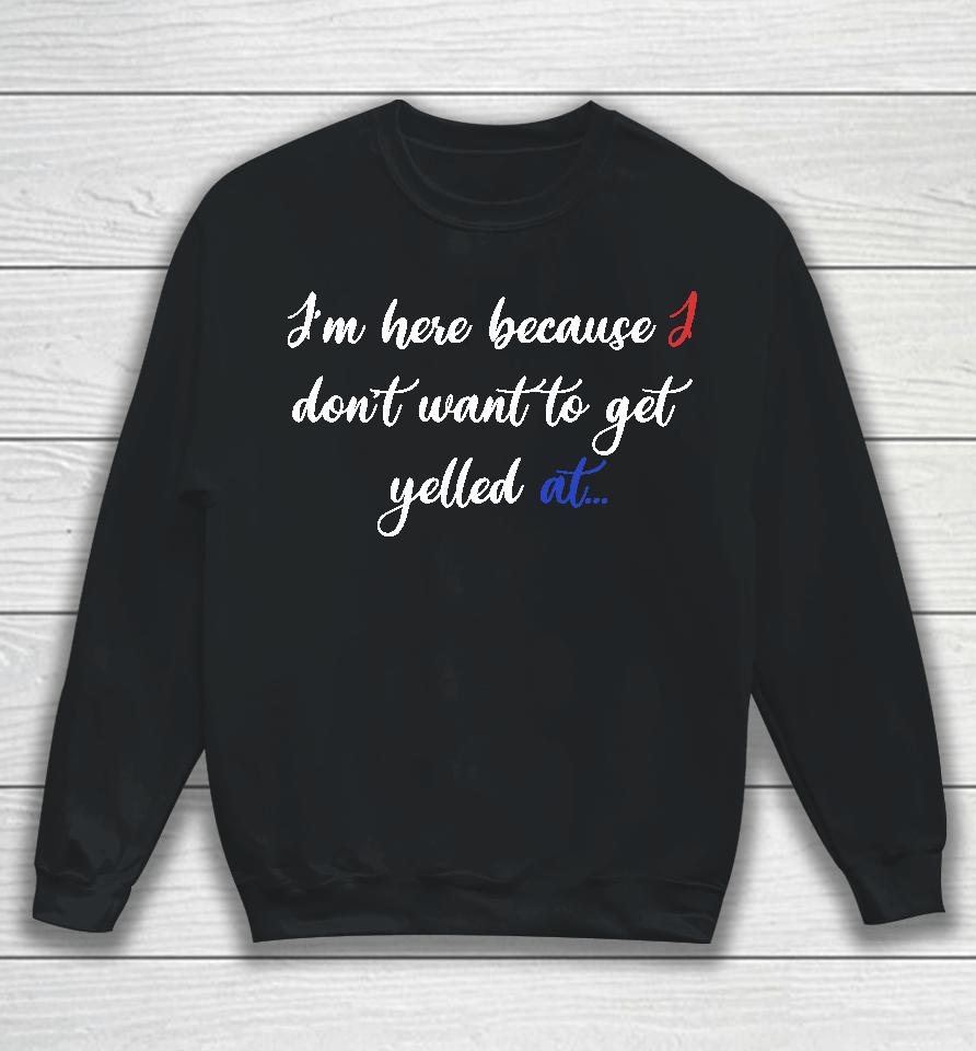 Zion Williamson I'm Here Because I Don't Want To Get Yelled At Sweatshirt