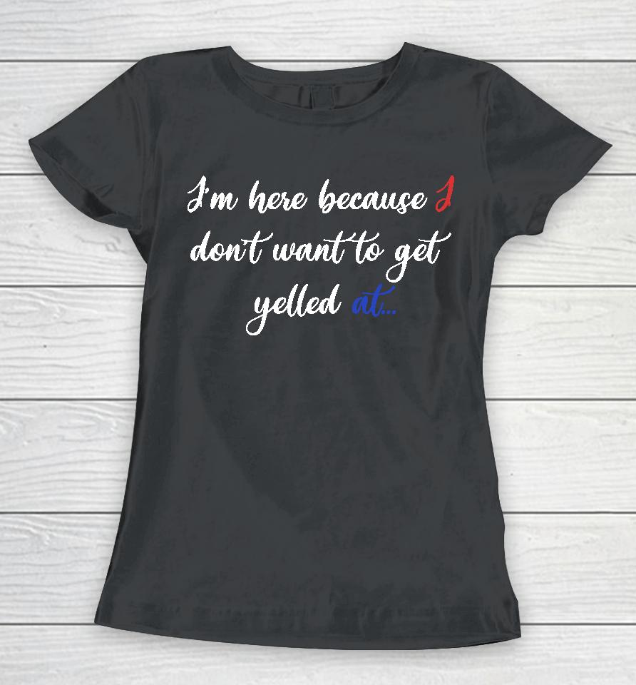 Zion Williamson I'm Here Because I Don't Want To Get Yelled At Women T-Shirt