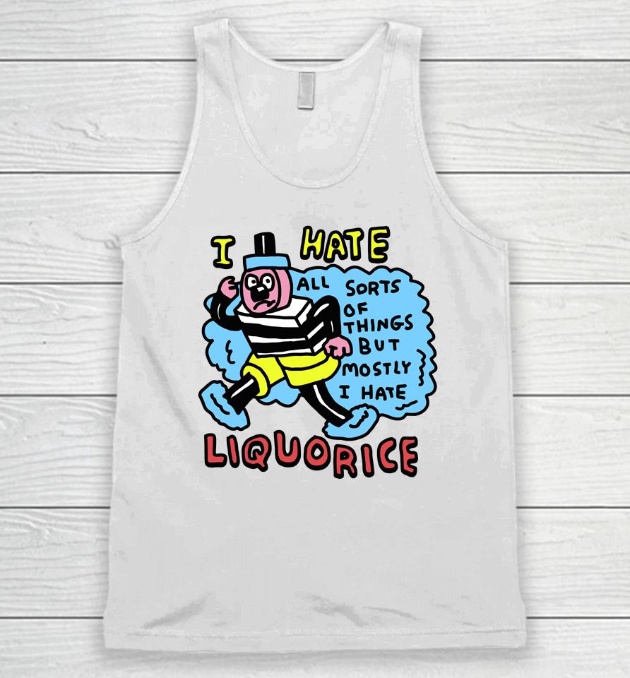 Zoe Bread Merch I Hate Liquorice All Sorts Of Things But Mostly I Hate Unisex Tank Top