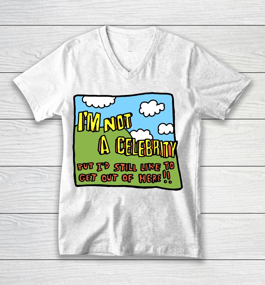 Zoe Bread Merch I'm Not A Celebrity But I'd Still Like To Get Out Of Here Unisex V-Neck T-Shirt