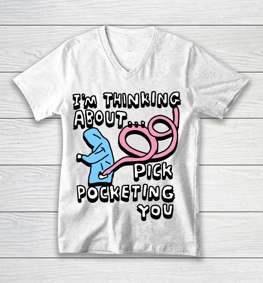 Zoe Bread Merch I’m Thinking About Pick Pocketing You Unisex V-Neck T-Shirt