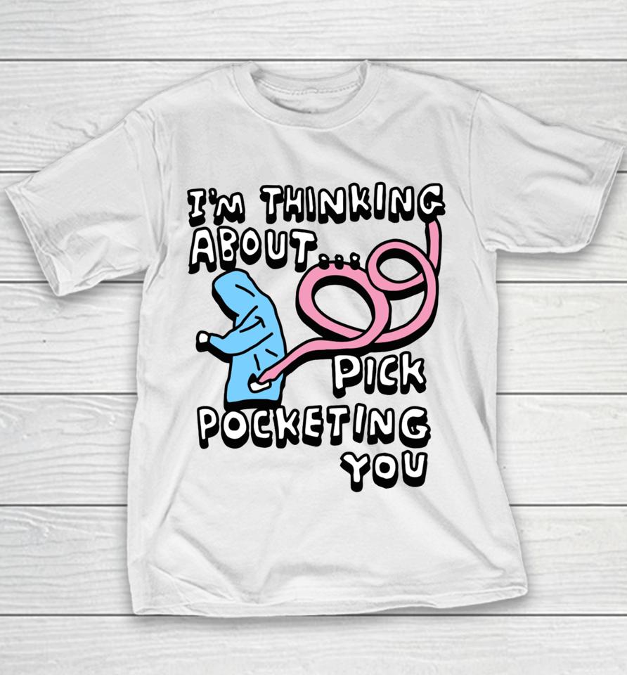 Zoe Bread Merch I’m Thinking About Pick Pocketing You Youth T-Shirt