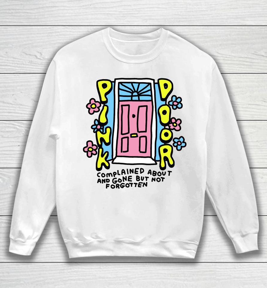 Zoe Bread Merch Pink Door Complained About And Gone But Not Forgotten Sweatshirt