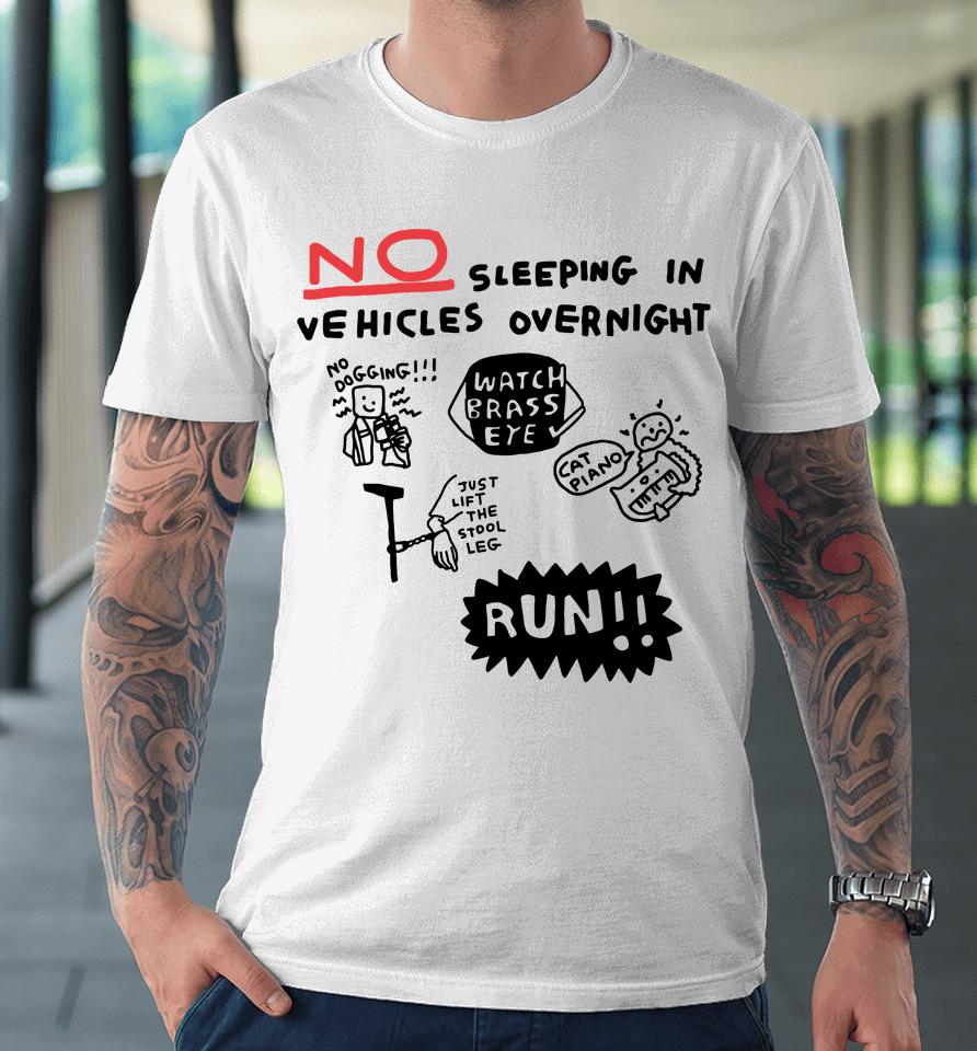 Zoebread Shop No Sleeping In Vehicles Overnight No Dogging Premium T-Shirt